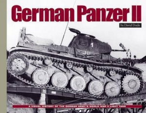 German Panzer II: A Visual History of the German Army's WWII Light Tank